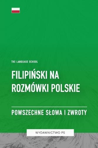 Filipiński na Rozmówki Polskie - Powszechne Slowa I Zwroty