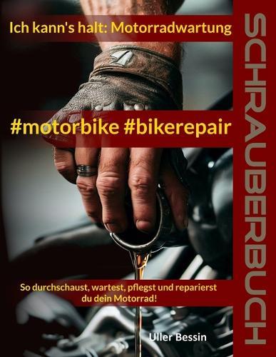#motorbike #bikerepair: So durchschaust, wartest, pflegst und reparierst du dein Motorrad.