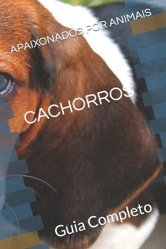 Cachorros: Guia Completo