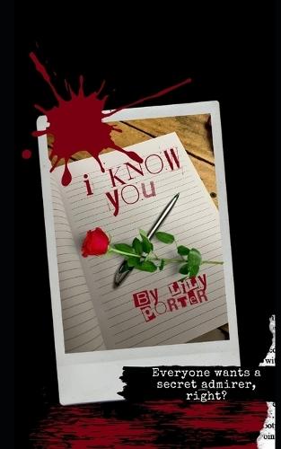 I Know You: Everyone wants a secret admirer, right?