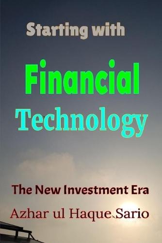 Starting with Financial Technology: The New Investment Era