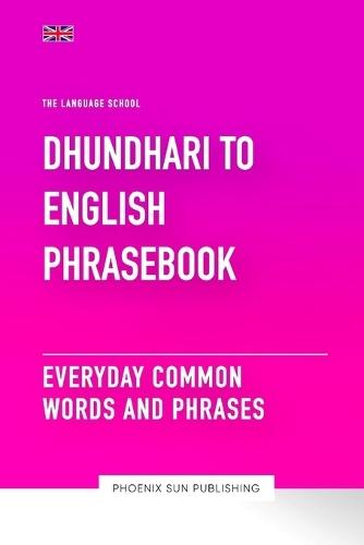 Dhundhari To English Phrasebook - Everyday Common Words And Phrases