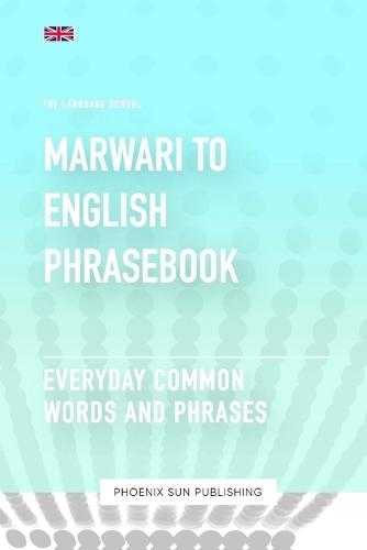 Marwari To English Phrasebook - Everyday Common Words And Phrases