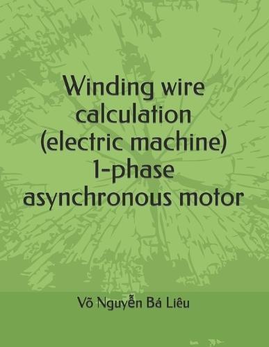 Winding wire calculation (electric machine) 1-phase asynchronous motor