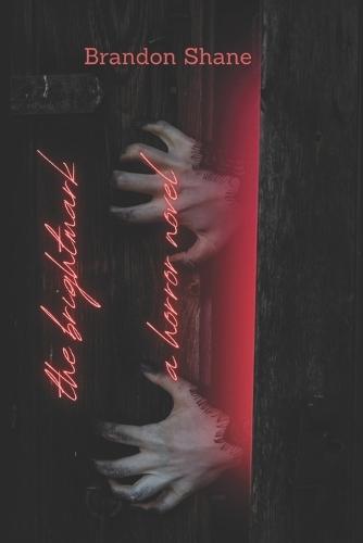 The Brightmark: A Horror Novel