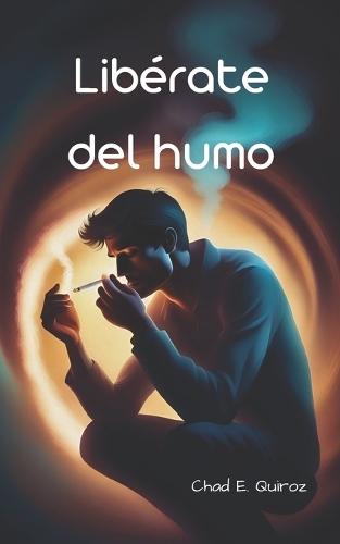 Liberate del Humo: Dejar de fumar es posible