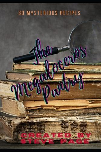 The Megaloceros Pantry: 30 historical recipe's