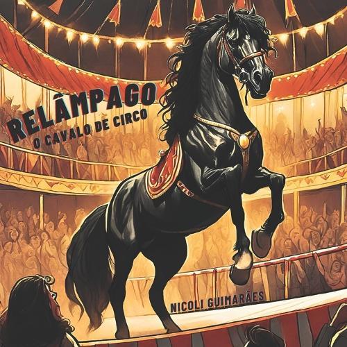 Relâmpago: O Cavalo de Circo