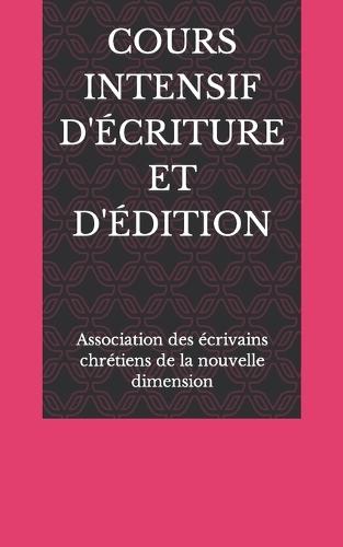 Cours Intensif d'Écriture Et d'Édition
