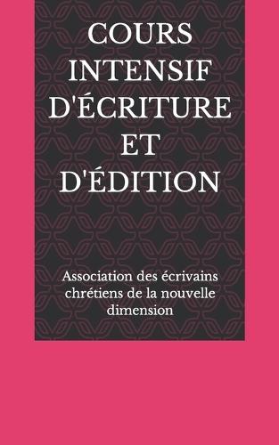 Cours Intensif d'Écriture Et d'Édition