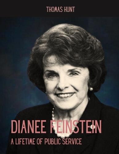 Dianee Feinstein: A Lifetime of Public Service