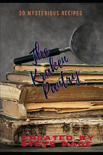 The Kraken Pantry: 30 mystical recipe's from the deep