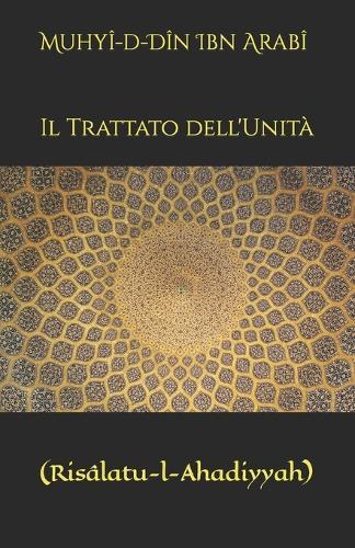Il Trattato dell'Unità: (Risâlatu-l-Ahadiyyah)