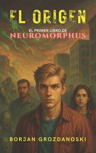 Neuromorphus: El Origen