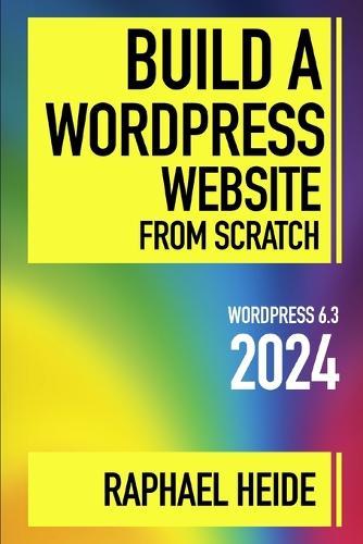Build a WordPress Website From Scratch 2024