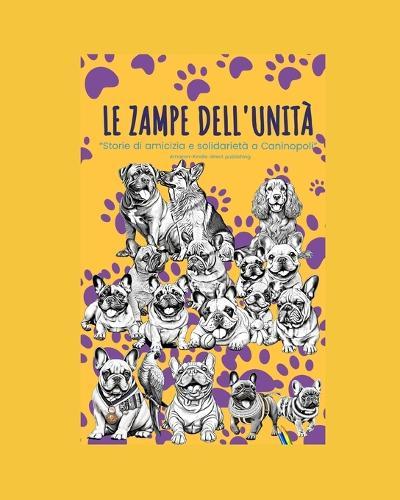 Le Zampe Dell'unità: Storie di amicizia e solidarietà a Caninopoli