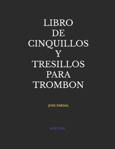 Libro de Cinquillos Y Tresillos Para Trombon: New York