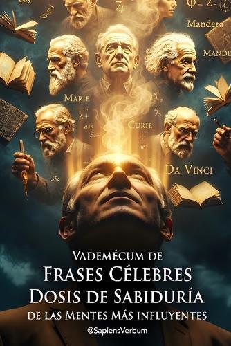 Frases Célebres: Dosis de Sabiduría de las Mentes Más Influyentes