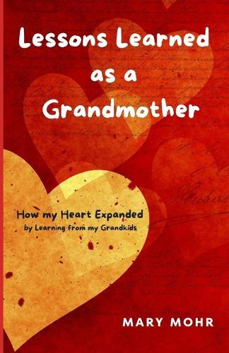 Lessons Learned as a Grandmother: How my Heart Expanded by Learning from my Grandkids