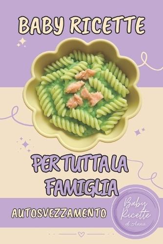 Baby Ricette per tutta la famiglia