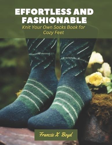Effortless and Fashionable: Knit Your Own Socks Book for Cozy Feet