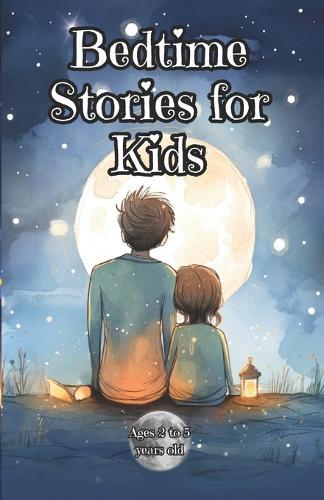 Bedtime Stories for Kids: Before Going to Sleep Book Ages 2 to 5 years old