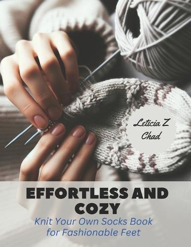 Effortless and Cozy: Knit Your Own Socks Book for Fashionable Feet