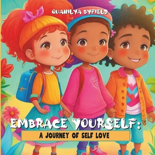 Embrace Yourself: A Journey of Self Love