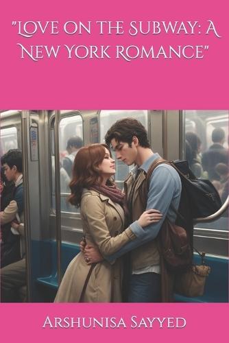 """Love on the Subway": "A New York Romance"""