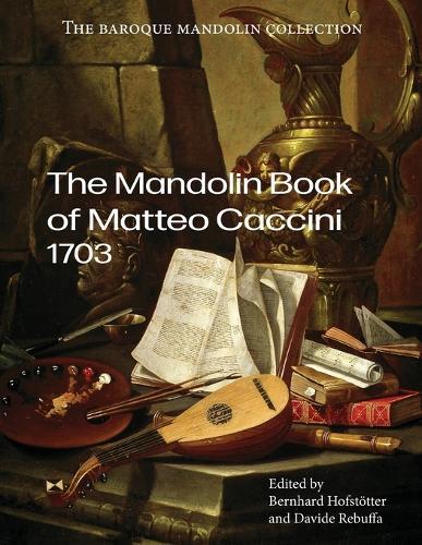 The Mandolin Book of Matteo Caccini: 1703