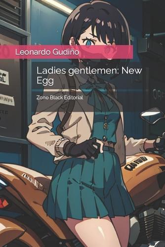 Ladies gentlemen: New Egg