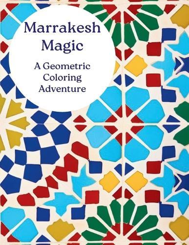 Marrakesh Magic: A Geometric Coloring Adventure