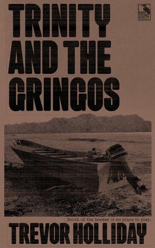 Trinity and the Gringos: A Frank Trinity Crime Novel