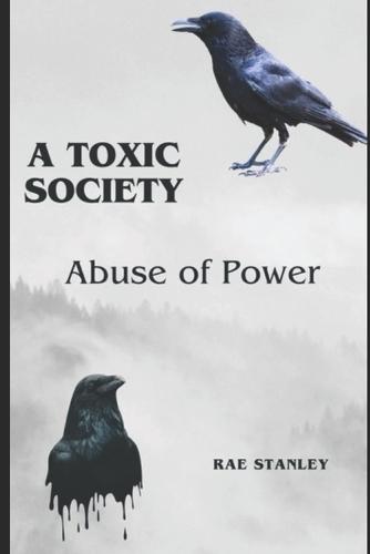 Abuse of Power: A Toxic Society