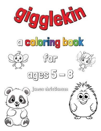 Gigglekin Coloring Book: Easy Cute Animals