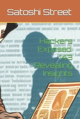 Hackers Exposed: 143 Revealing Insights: and Quiz game