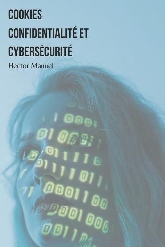 Cookies, confidentialité et cybersécurité