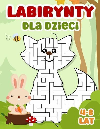 Labirynty Dla Dzieci - 76 Latwych i Średnio Trudnych Labiryntów o Różnych Ksztaltach: Ksiązeczka Aktywności z Labiryntami, Idealny Prezent dla Dzieci w Wieku 4-8 Lat