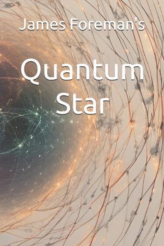 James Foreman's Quantum Star