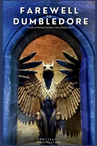 Farewell to Dumbledore: The Life of Michael Gambon, Harry Potter Actor