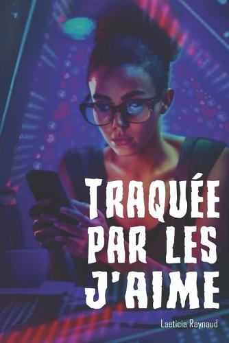 Traquée par les j'aime: une intrigue remplie de suspense autour d'une jeune fille traquée sur les réseaux sociaux: Une histoire à reconstituer pour connaître le dénouement, un challenge à accomplir pour remporter des cadeaux. Fin le 31 janvier 2024 !