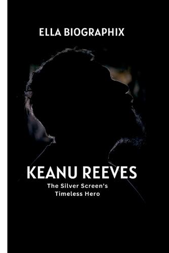 Keanu Reeves: The Silver Screen's Timeless Hero