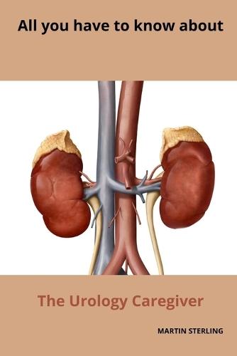 All you have to know about The Urology caregiver