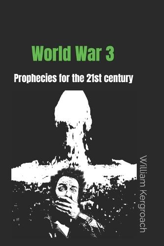 World War 3: Prophecies for the 21st century