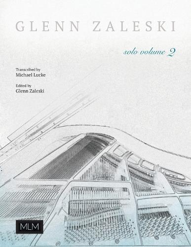 Glenn Zaleski - ""Solo Vol. 2"" Complete Transcriptions