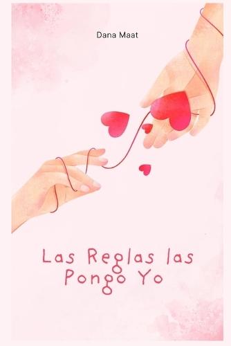 Las Reglas las Pongo Yo: 2a Parte Trilogía Burning-Deal