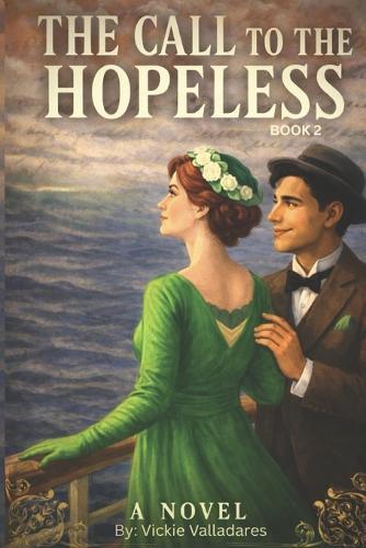 The Call to the Hopeless: Book 2