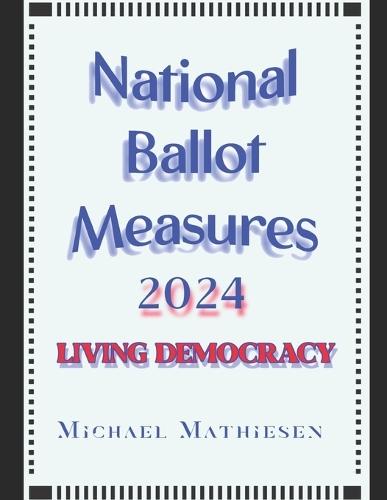 National Ballot Measures 2024: Living Democracy