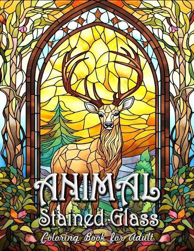 Animal Stained Glass Coloring Book for Adults: Majestic Creatures in Vibrant Stained Glass Art