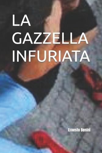 La Gazzella Infuriata